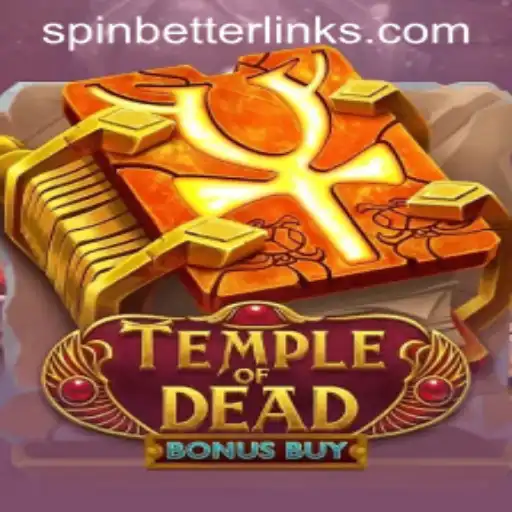 TempleofDeadBonusBuy: Unveiling the Mysteries of the Ancient World in SpinBetter